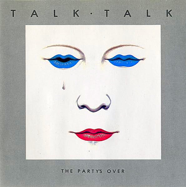 Talk Talk y The Party’s Over: Melancolía en el pop británico 1982